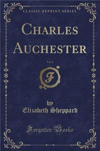 Charles Auchester, Vol. 2 (Classic Reprint)