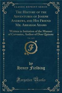 The History of the Adventures of Joseph Andrews, and His Friend Mr. Abraham Adams, Vol. 2 of 2
