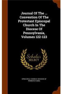 Journal of the ... Convention of the Protestant Episcopal Church in the Diocese of Pennsylvania, Volumes 122-123