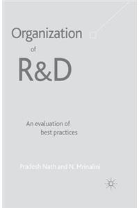 Organization of R&d: An Evaluation of Best Practices