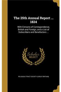 The 25th Annual Report ... 1824