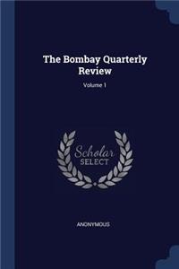 The Bombay Quarterly Review; Volume 1