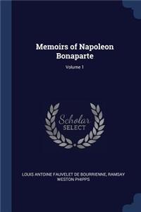 Memoirs of Napoleon Bonaparte; Volume 1