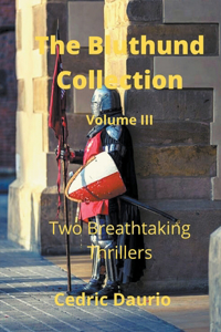 Bluthund Collection Volume III -Two Breathtaking Thrillers