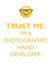 TRUST ME, I'M A PHOTOGRAPHIC HAND DEVELOPER AFFIRMATIONS WORKBOOK Positive Affirmations Workbook. Includes