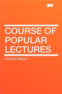 Course of Popular Lectures