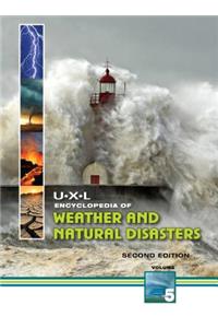 U-X-L Encyclopedia of Weather and Natural Disasters