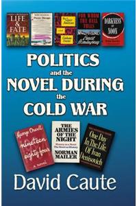 Politics and the Novel During the Cold War