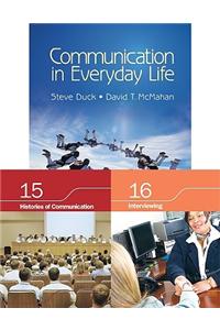 Bundle: Duck/McMahan: Communication in Everyday Life + Chapter 15. Histories of Communication + Chapter 16. Interviewing