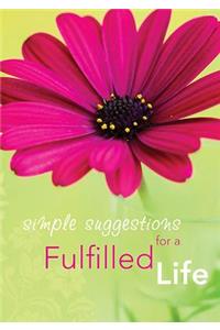 Simple Suggestions for a Fulfilled Life
