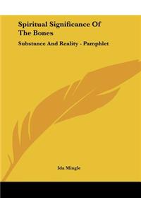 Spiritual Significance of the Bones