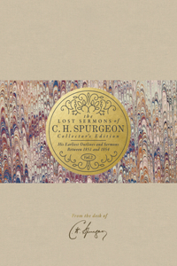 Lost Sermons of C. H. Spurgeon Volume II -- Collector's Edition
