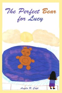 The Perfect Bear for Lucy