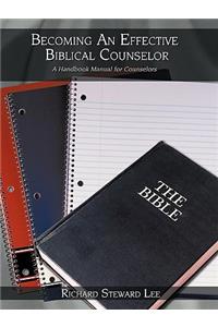 Becoming An Effective Biblical Counselor