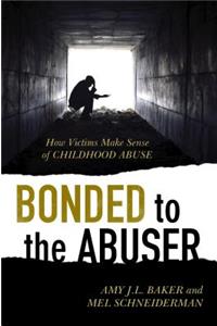 Bonded to the Abuser