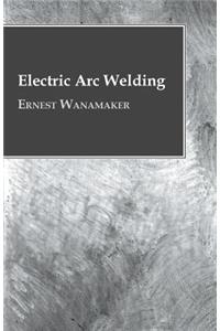 Electric Arc Welding