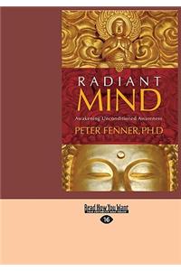 Radiant Mind: Awakening Unconditioned Awareness