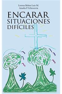 Encarar Situaciones Dificiles