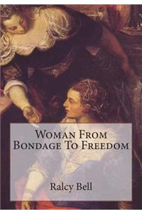 Woman From Bondage To Freedom