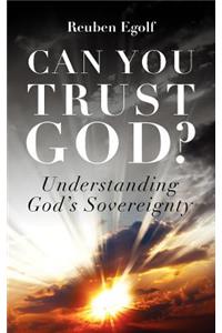 Can You Trust God?