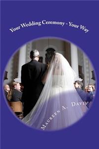 Your Wedding Ceremony - Your Way