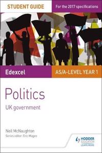 Edexcel AS/A-level Politics Student Guide 2: UK Government