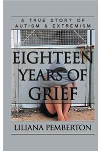 Eighteen Years of Grief