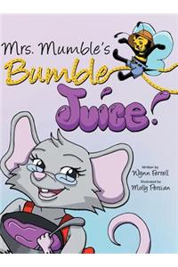 Mrs. Mumble's Bumble Juice
