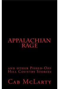 APPALACHIAN RAGE and other Pissed-Off Hill Country Stories