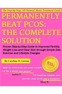 Permanently Beat PCOS, The Complete Solution