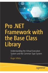 Pro .NET Framework with the Base Class Library