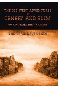 Old West Adventures of Ornery and Slim