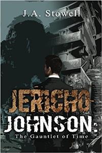 The Gauntlet of Time: Volume 1 (Jericho Johnson)