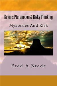 Kevin's Pteranodon & Risky Thinking