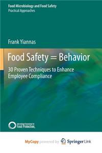 Food Safety = Behavior
