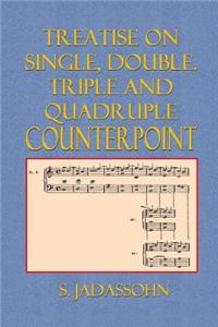 Treatise on Single, Double, Triple, and Quadruple Counterpoint