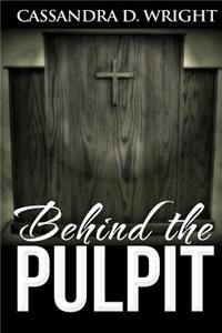 Behind The Pulpit