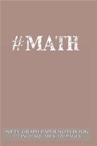 #MATH Nifty Graph Paper Notebook 1/2 inch squares 120 pages