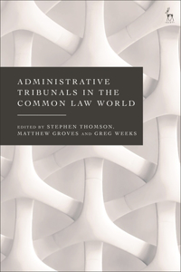 Administrative Tribunals in the Common Law World