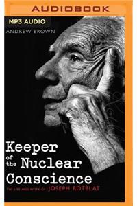 Keeper of the Nuclear Conscience