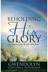 Beholding His Glory