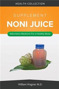 The Noni Juice Supplement