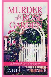 Murder in the Rose Garden