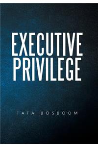 Executive Privilege