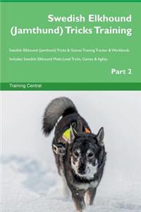 Swedish Elkhound (Jamthund) Tricks Training Swedish Elkhound (Jamthund) Tricks & Games Training Tracker & Workbook. Includes