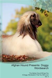 Afghan Hound Presents
