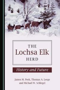 Lochsa Elk Herd: History and Future