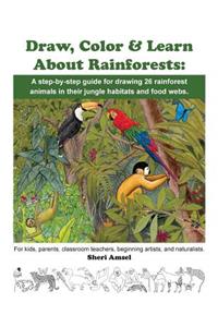 Draw, Color & Learn About Rainforests