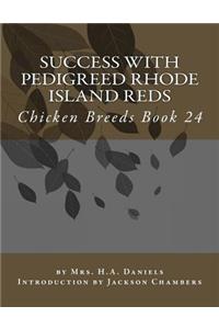 Success With Pedigreed Rhode Island Reds