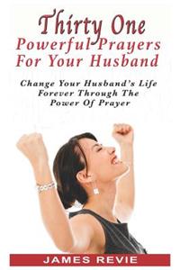 Thirty One Powerful Prayers For Your Husband